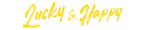 Lucky & Happy